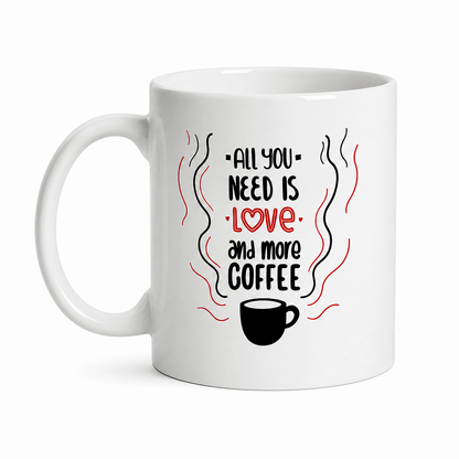 Taza All You Need (11 oz)